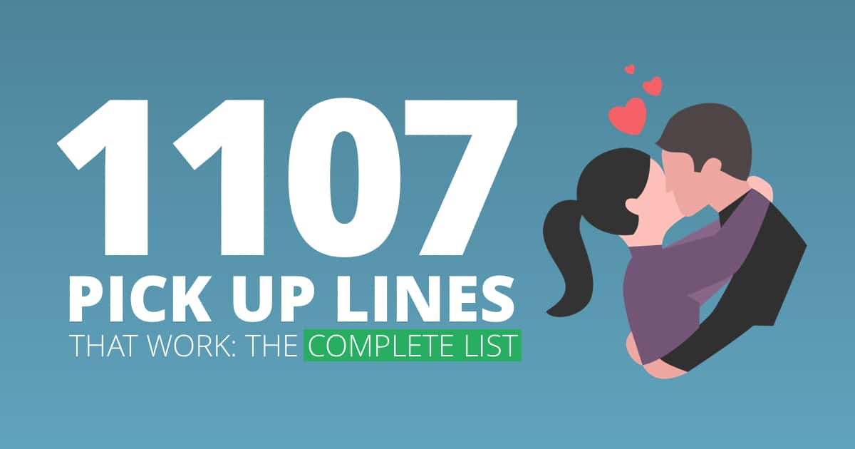 The 70 Best Pick Up Lines Ever - The Ultimate List